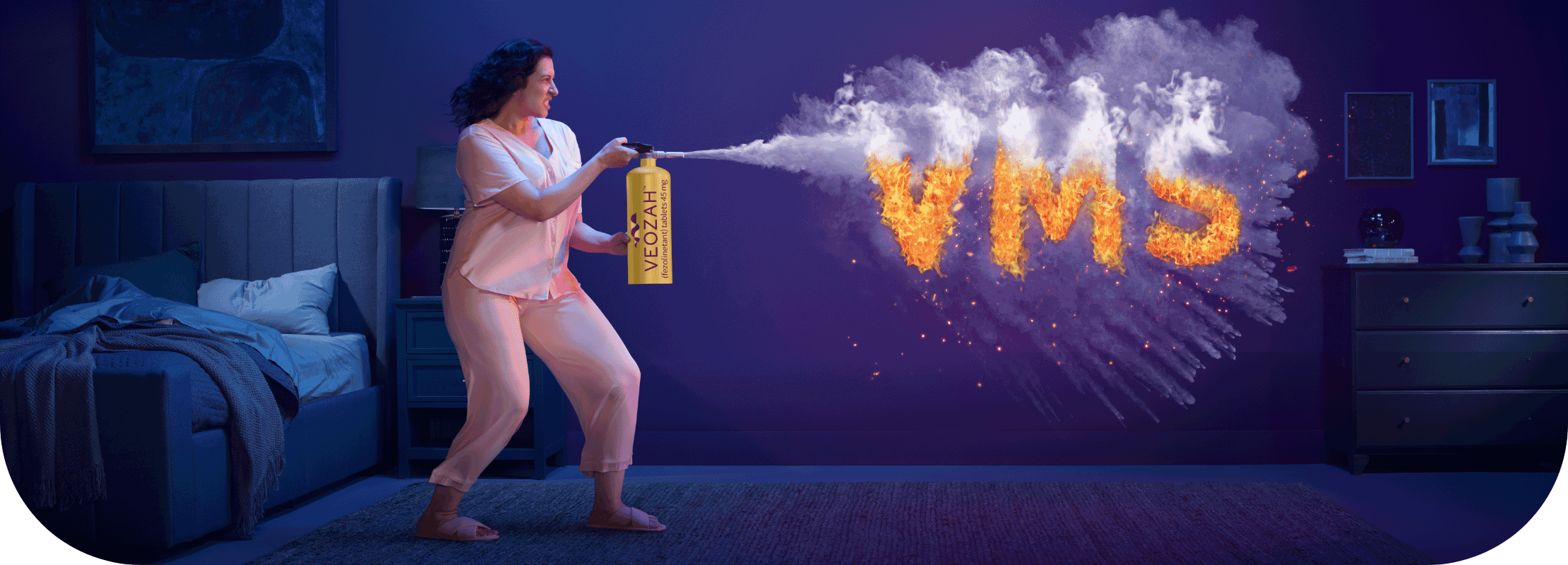 Woman spraying VEOZAH™ (fezolinetant) logo fire extinguisher at VMS fire in bedroom